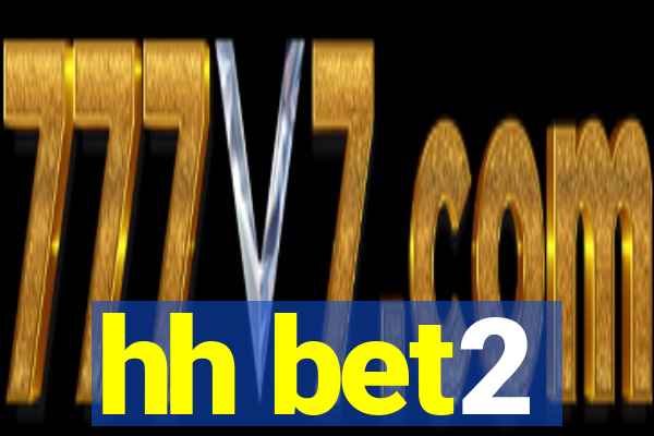 hh bet2